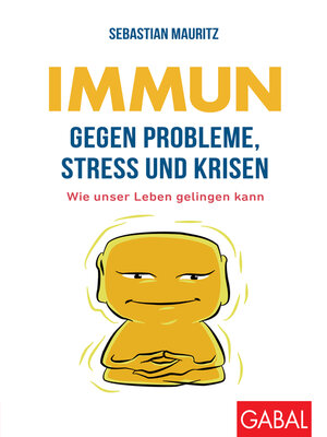 cover image of Immun gegen Probleme, Stress und Krisen